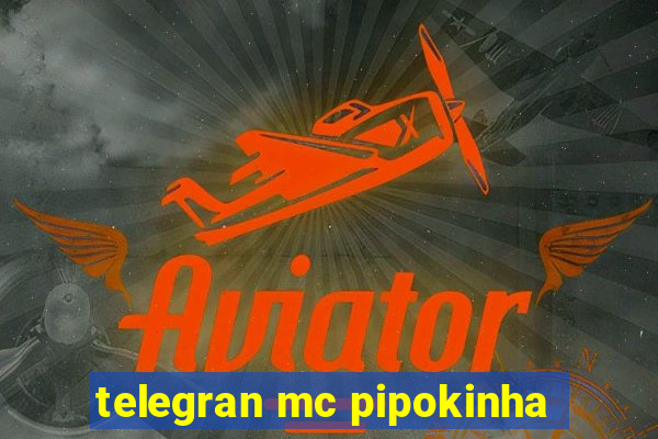 telegran mc pipokinha